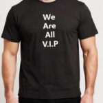 Mogulgus We Are All VIP Shirt